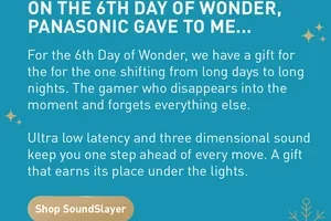 Hear That? It's Panasonic's Sixth Day Of Wonder ✨
